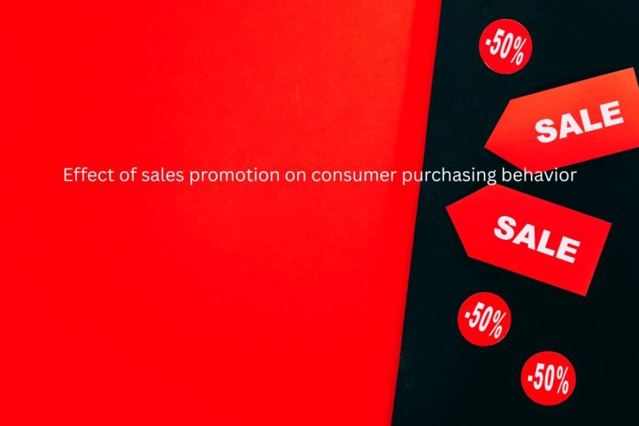 Effect of sales promotion on consumer purchasing behavior