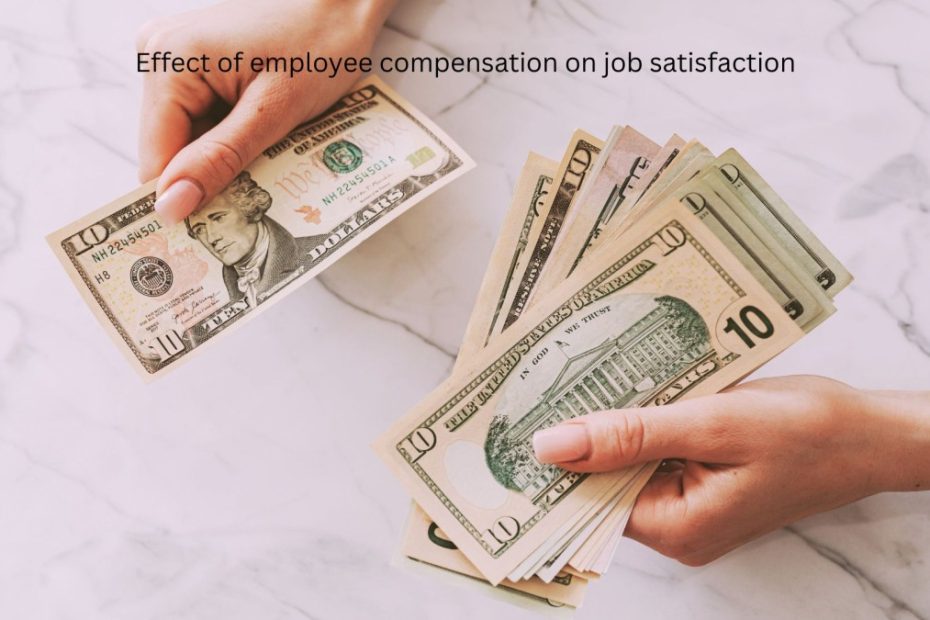 Effect of employee compensation on job satisfaction